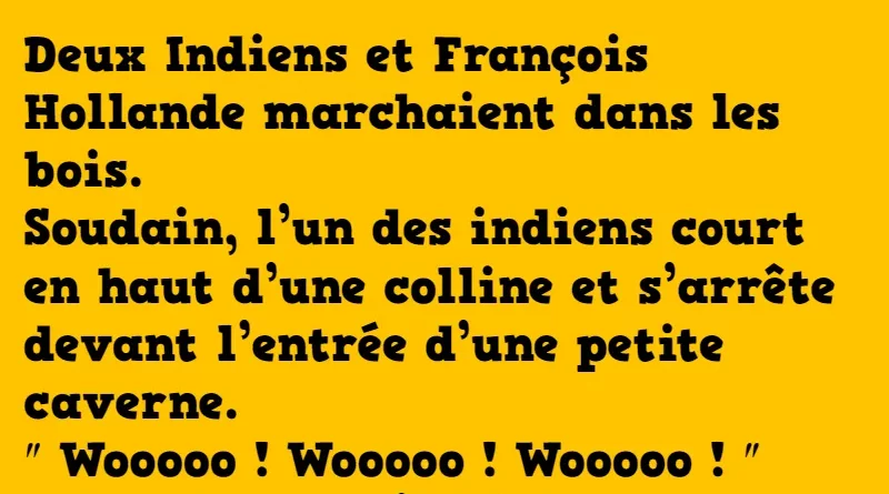 blague Les mésaventures de François Hollande au pays des indiens