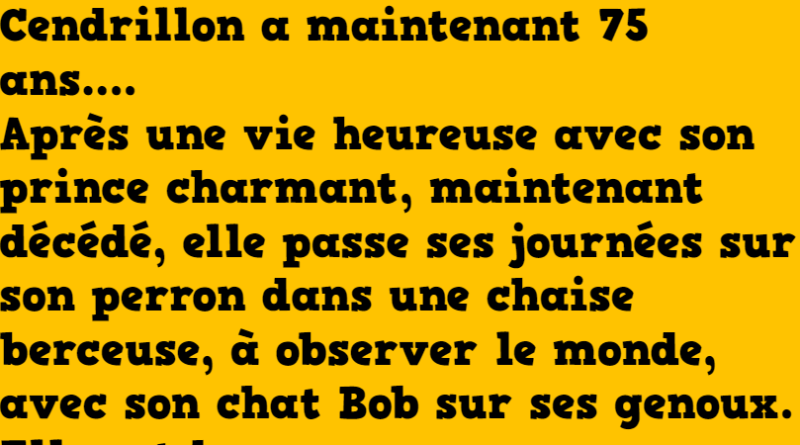 blague cendrillon a maintenant 75 ans