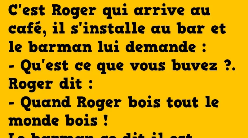 blague Roger arrive au bar