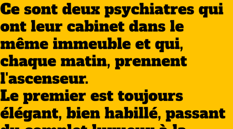 blague comment reconnaitre un bon psychiatre