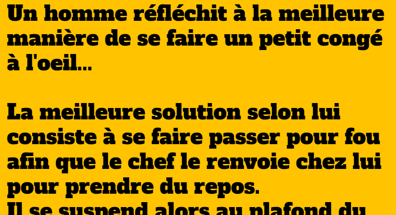 blague un congé à l'œil