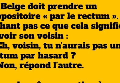 La blague du Belge et le suppositoire : quand « par le rectum » suscite la confusion