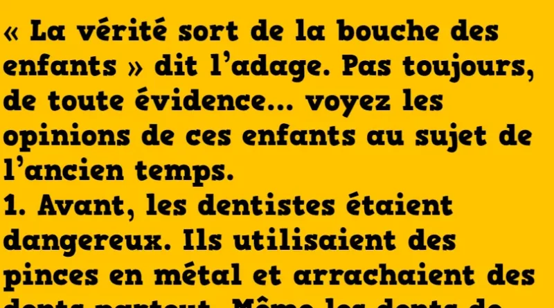 14 enfants racontent comment les choses étaient dans l’ancien temps