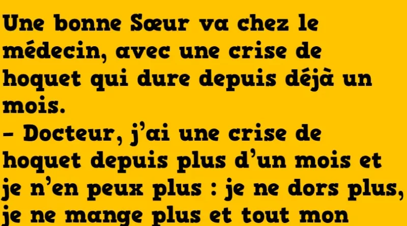 blague Une bonne Sœur avec une crise de hoquet