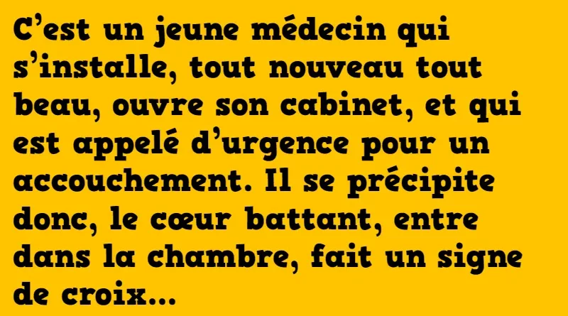 blague l'accouchement catastrophe du jeune médecin