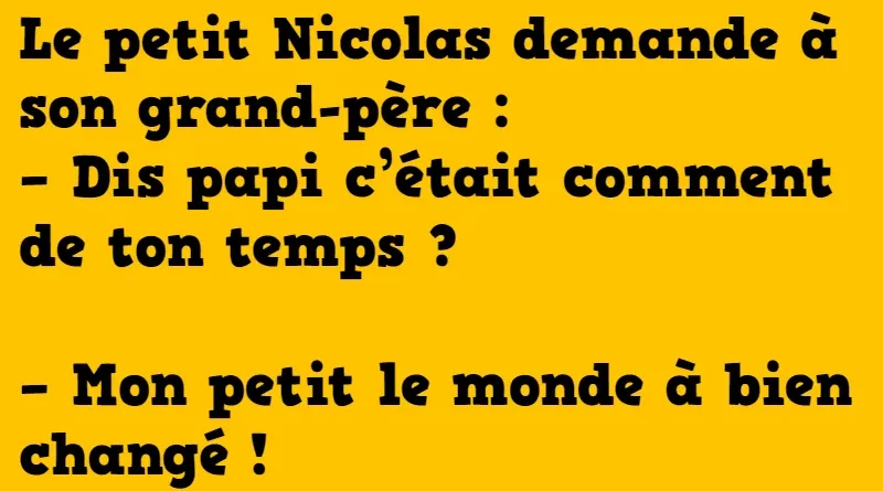 blague le petit nicolas demande à son grand pere