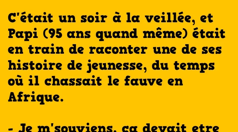 blague du temps au je chassais le fauve (1)