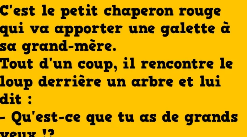 blague le petit chaperon rouge porte la galette