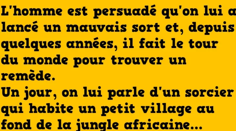 blague le sorcier africain