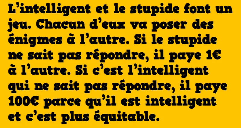 blague l'intelligent et le stupide