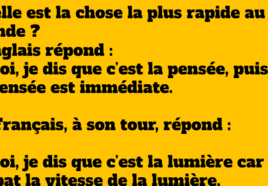 blague quelle est la chose la plus rapide au monde