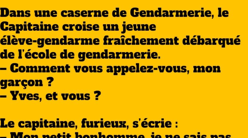 blague eleve gendarme fraichement debarqué