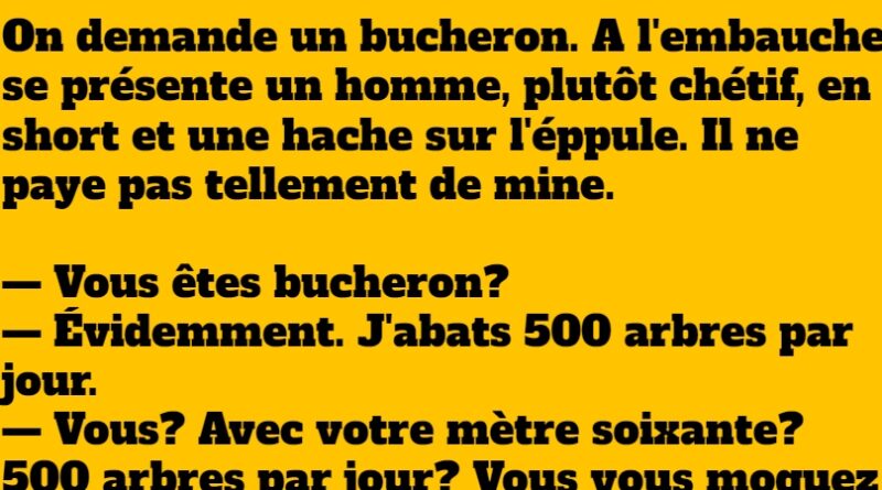 blague le bucheron chétif