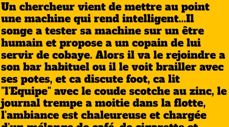 blague machine qui rend intelligent